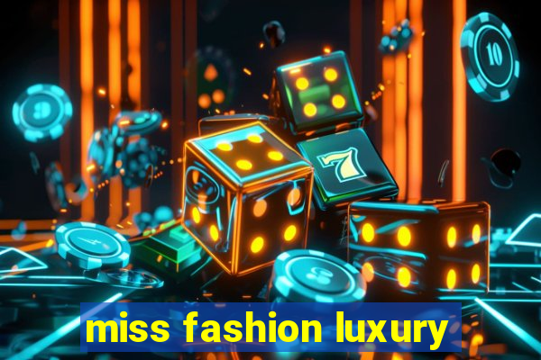 miss fashion luxury